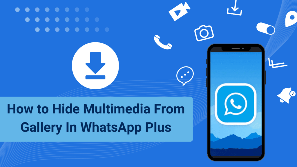 How to Hide Media from Gallery on WhatsApp Plus?
