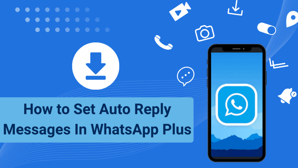 How To Auto Reply Messages on WhatsApp Plus