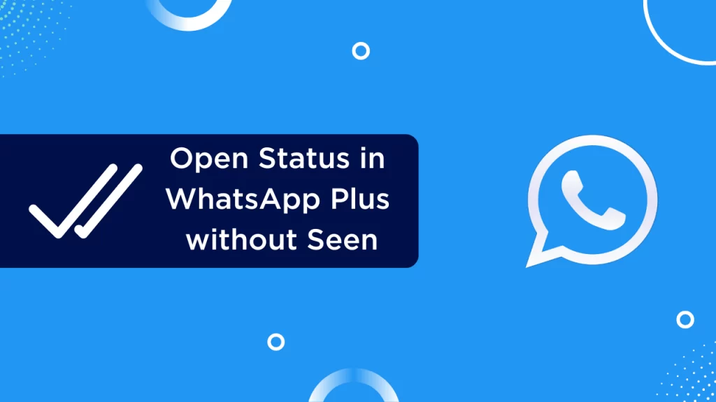 How to Open Status in WhatsApp Plus without Seen Status?
